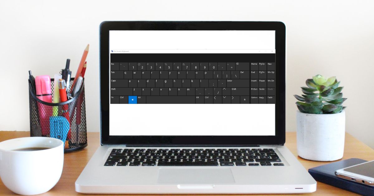 Want to Enable On Screen Keyboard Display? Here Are 6 Ways